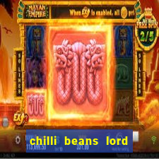 chilli beans lord of the rings